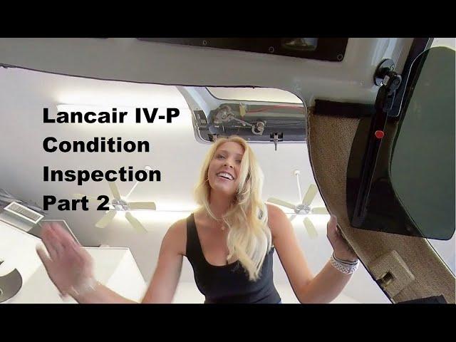 Lancair IV-P 360 Virtual Tour - Part 2 of Condition Inspection