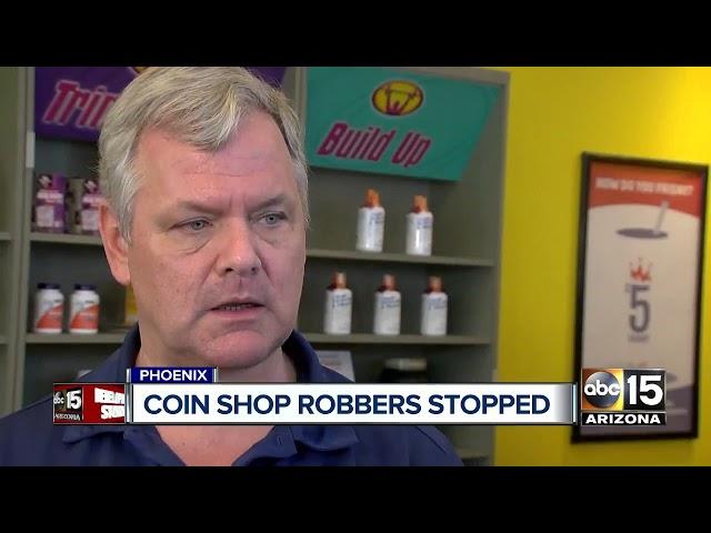 Coin Shop robbers stopped by Phoenix business owner