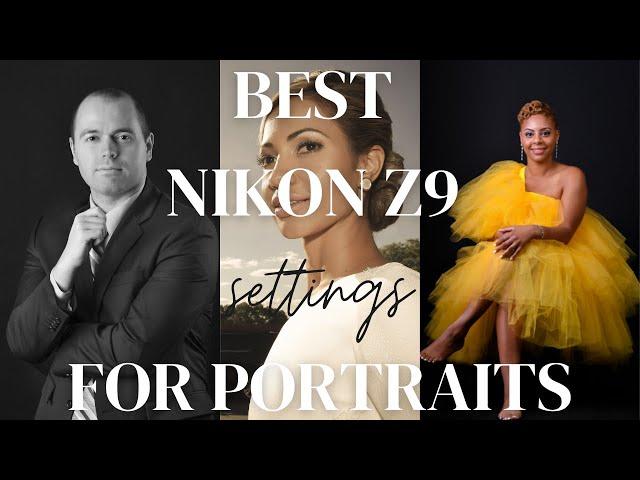 Best Nikon Z9 Settings for Portraits