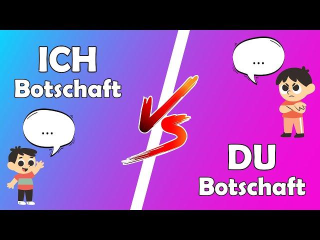 ICH-Botschaften & DU-Botschaften - Kommunikation | Definition, Unterschied, Beispiel