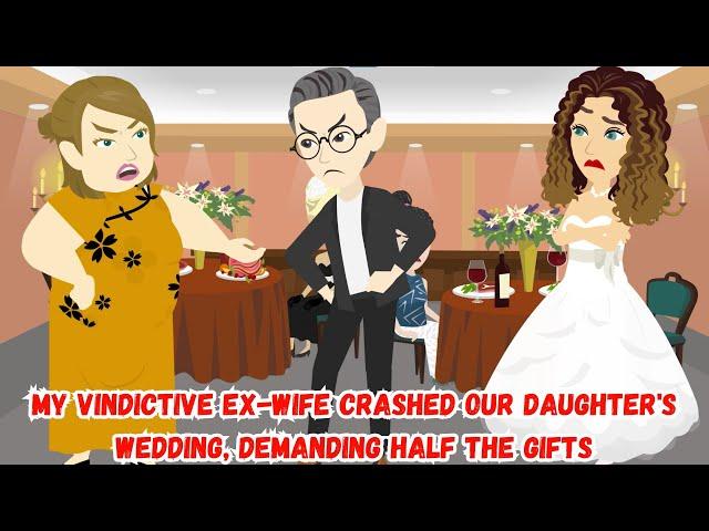 My VINDICTIVE Ex-Wife CRASHED Our Daughter's Wedding, Demanding Half The Gifts