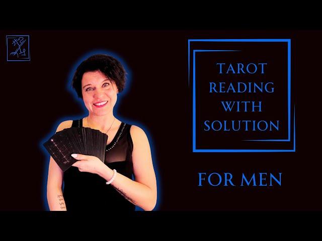 Tarot Reading for Men | Energetic Solution Included