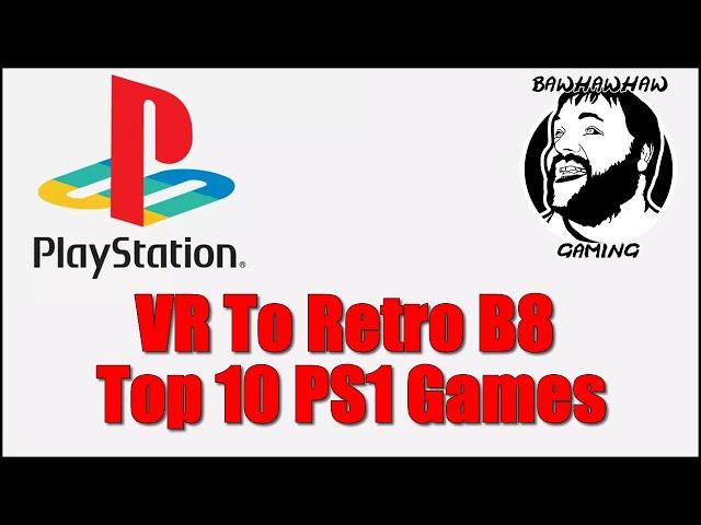 Top 10 PS1 Games VR To Retro B8