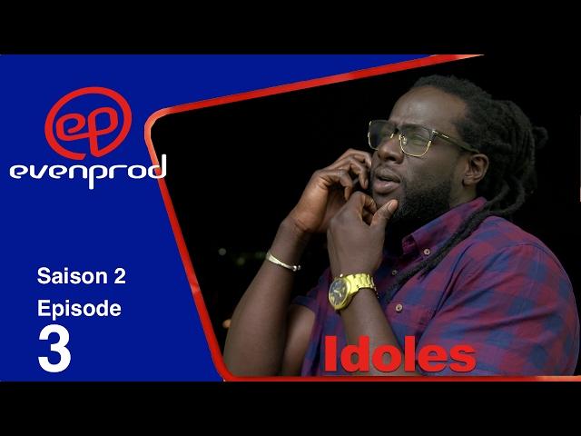 IDOLES - saison 2 - épisode 3