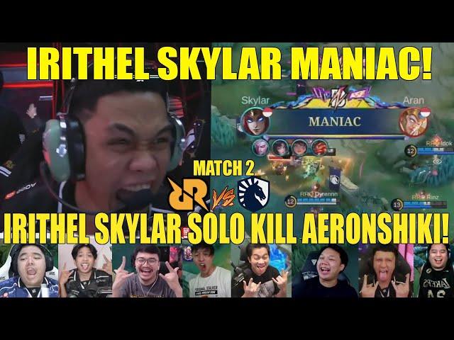 IRITHEL SKYLAR MANIAC! Reaction Streamer FINAL RRQ VS LIQUID ID GAME 2 MPL SEASON 14