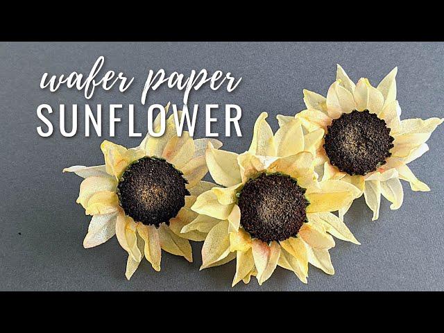 How to make Wafer Paper Sunflower | Florea Cakes