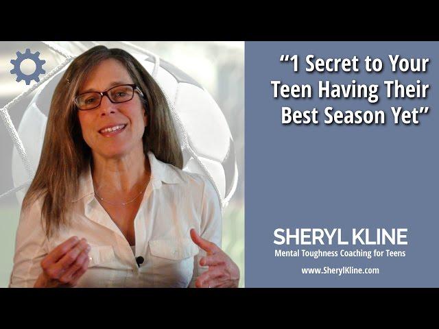 1 Secret to Your Teen Having Their Best Season Yet -- Mental Toughness Coaching for Teens