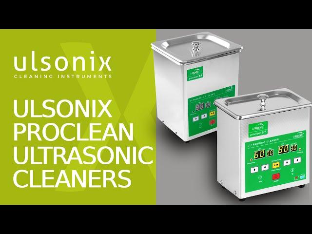 Ulsonix Proclean Ultrasonic Cleaners at the Highest Level | Products presentation