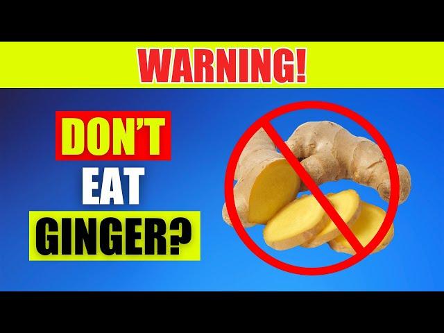 AVOID Ginger If You Have THESE Health Problems!