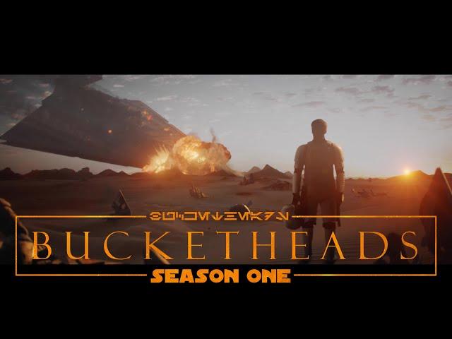 Bucketheads: Season 1 - Star Wars Fan Series (Official Trailer)