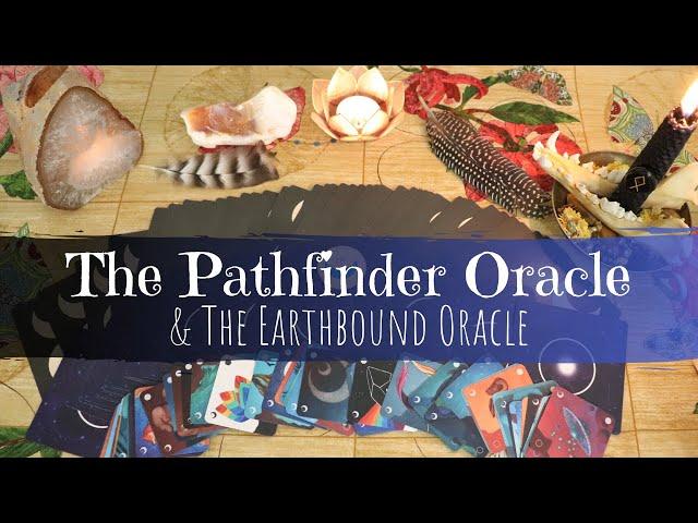 The Pathfinder Oracle & The Earthbound Oracle - Unboxing and Walkthrough