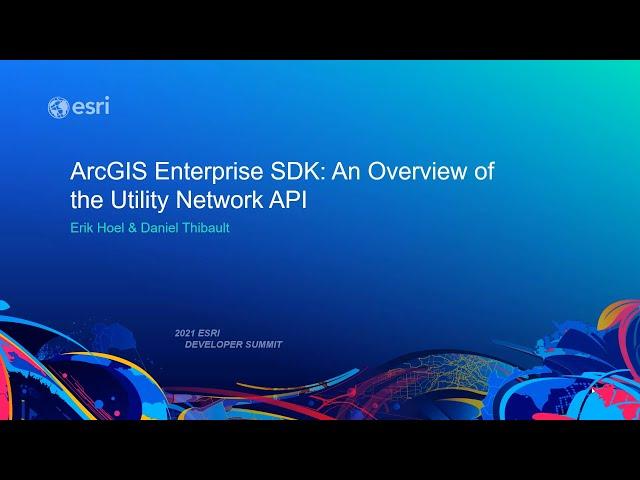 ArcGIS Enterprise SDK: An Overview of the Utility Network API