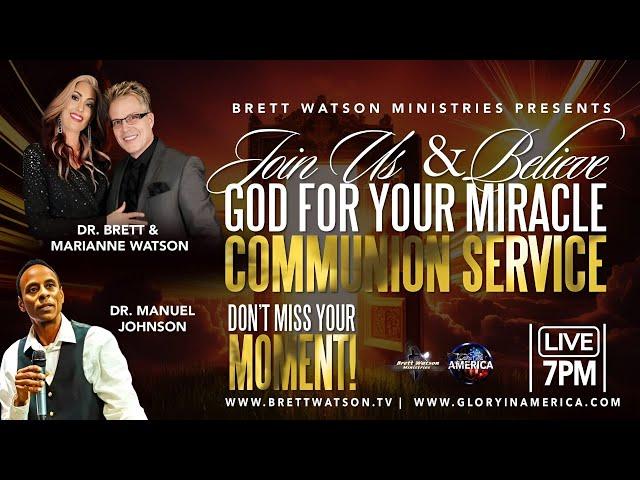 Miracles & Communion - PROPHECY! Dr Brett & Marianne Watson - Dr. Manuel Johnson