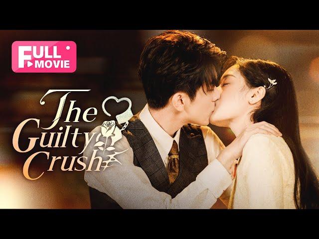 【FULL MOVIE】The Guilty Crush | My crush is my sister | Zhao YingBo | 燃心