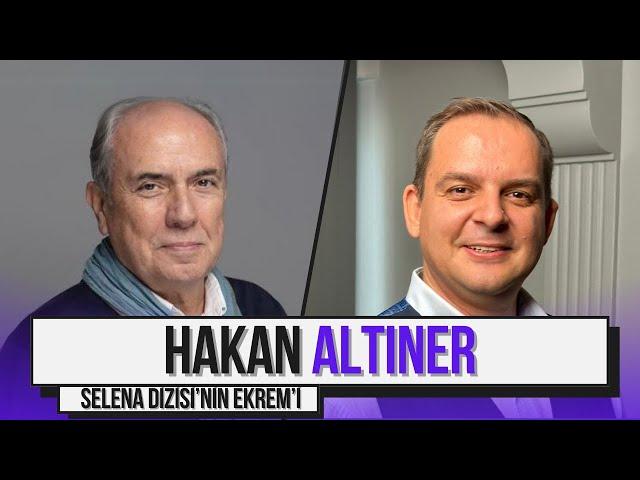 SELENA DİZİSİ'nin EKREM'i HAKAN ALTINER ANLATIYOR! / İşte Hayat: Hakan Altıner