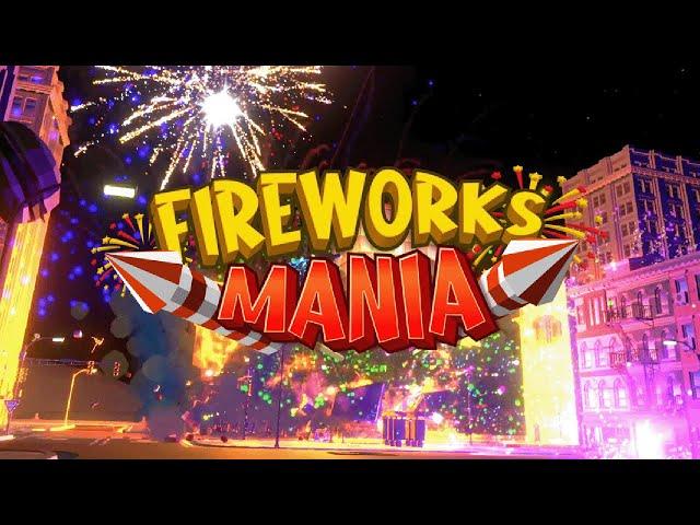 Fireworks Mania - An EXPLOSIVE Simulator!