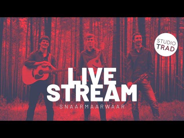 Studio Trad Live Stream // Snaarmaarwaar