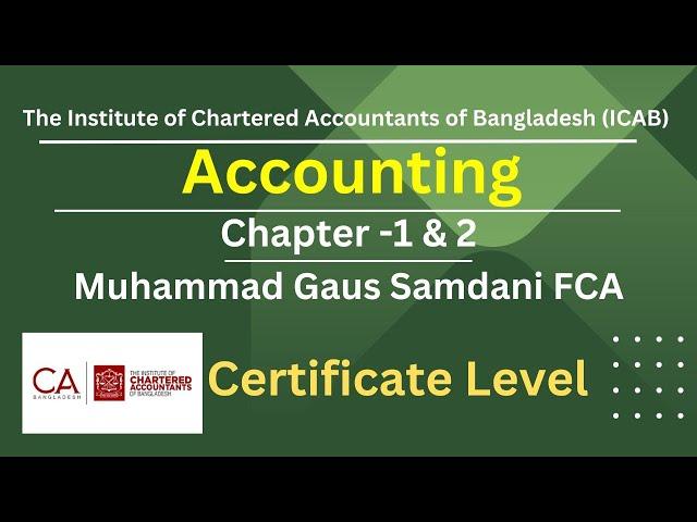 CL- Accounting- Chapters 1&2 -Introduction to Accounting & Equation- Muhammad Gaus Samdani FCA