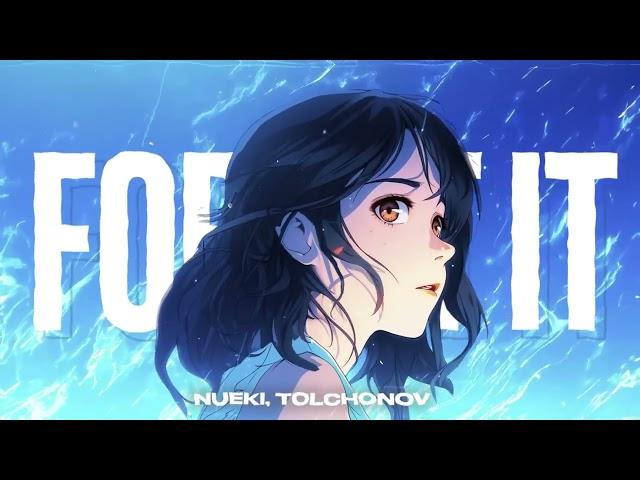 NUEKI, TOLCHONOV - FORGET IT (CHILL PHONK, Tik Tok Remix Viral 2023)