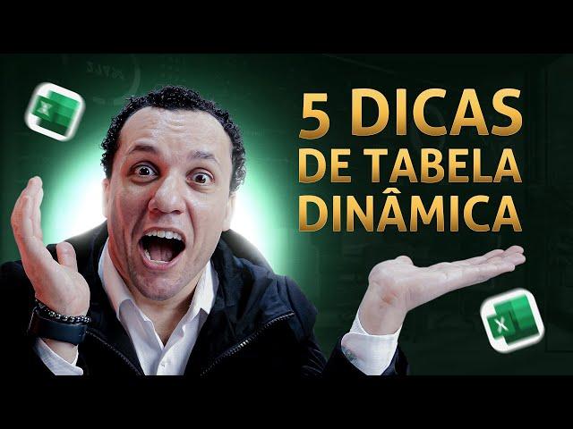 5 Dicas Incríveis para Dominar Tabelas Dinâmicas no Excel!