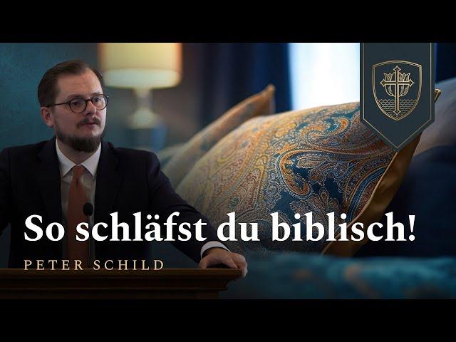 So schläfst du biblisch! | Peter Schild