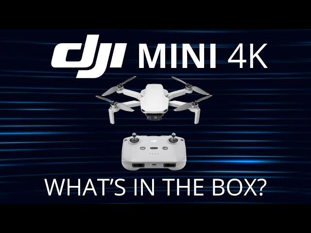 DJI MINI 4K - WHAT'S IN THE BOX?