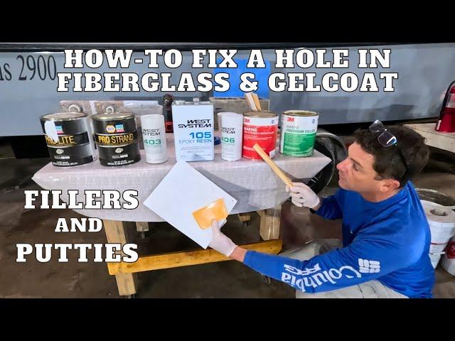 HOW-TO CHOOSE THE BEST FILLERS TO FIX HOLES IN FIBERGLASS-GELCOAT