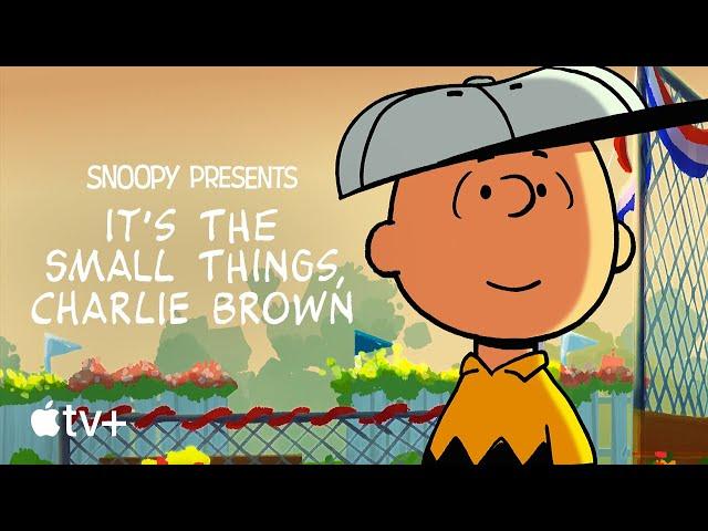 It's The Small Things, Charlie Brown — Official Trailer | Apple TV+