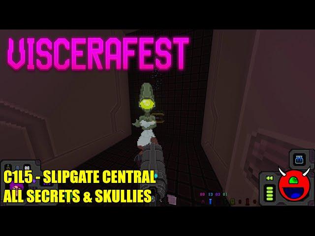 Viscerafest (Early Access) - C1L5 Slipgate Central - All Secrets No Commentary