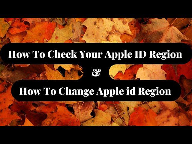 How to check Your Apple ID Region & How to change Apple ID Region