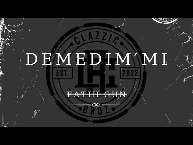 FATIH GUN - DEMEDIMMI (OFFICIAL VIDEO)