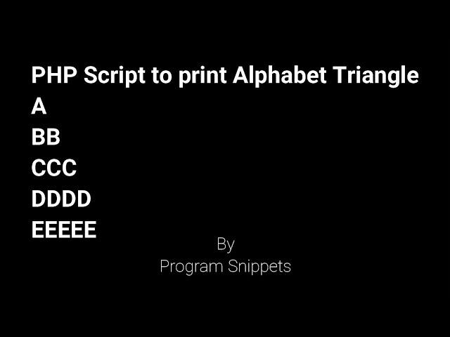 PHP Script To Print Alphabet Triangle