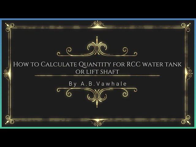 How to Calculate the Quantity of RCC Water Tank or Lift Shaft