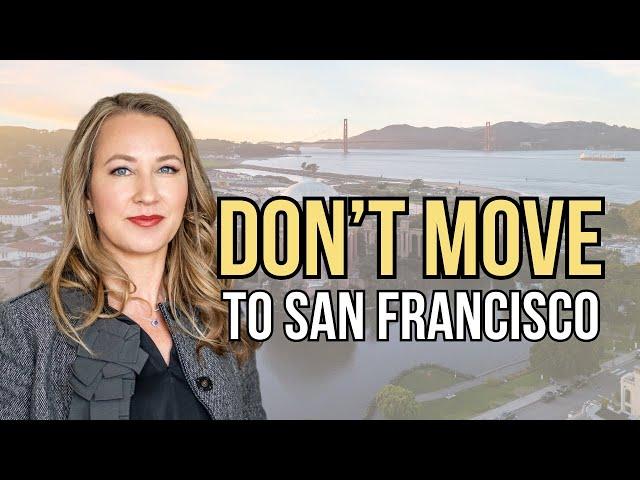 Top 10 reasons why you SHOULDN'T move to San Francisco