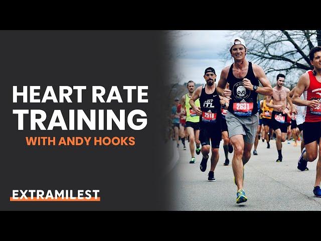 Low Heart Rate Training with Andy Hooks | Extramilest Show