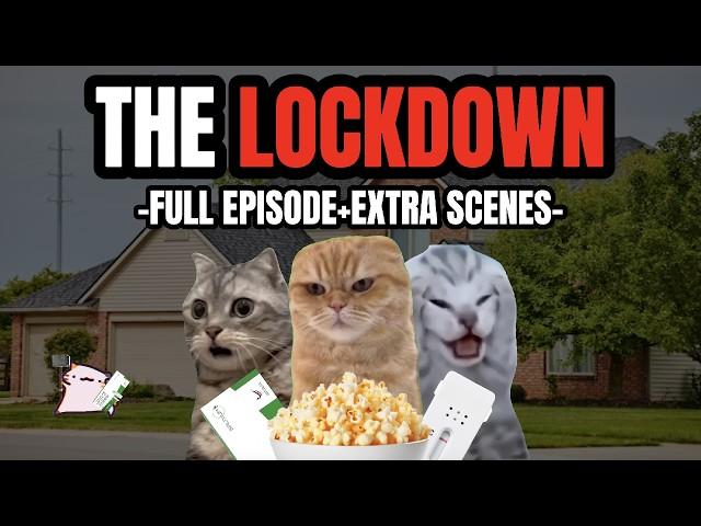 CAT MEMES: THE LOCKDOWN FULL EPISODE + EXTRA SCENES