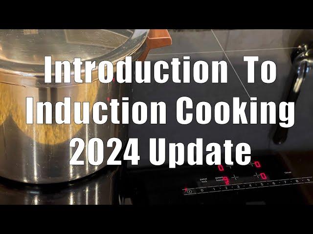 Introduction To Induction Cooking 2024 Update (Home Cooking 101, DiTuro Productions LLC)