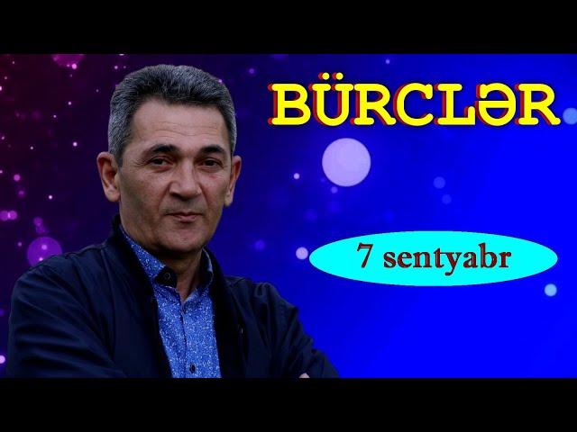 BÜRCLƏR - 7 SENTYABR