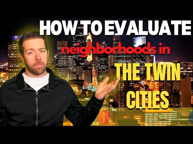 How to evaluate neighborhoods in the Twin Cities??