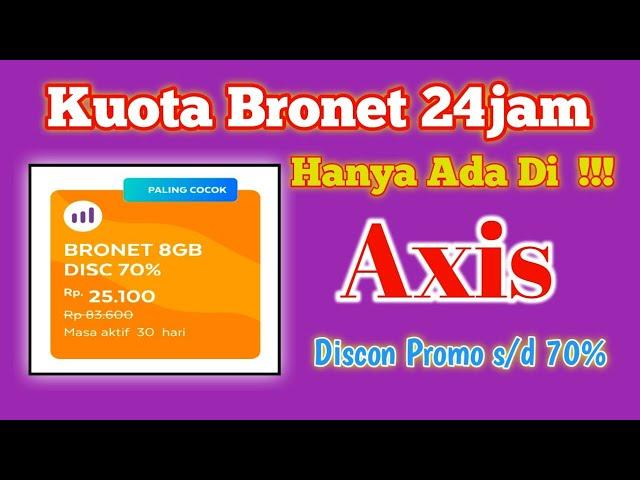 Paket Internet 24jam Bronet Axis Tebaru 2022 #bronetaxis24jam #bronetaxis30hari #bronetaxis60hari