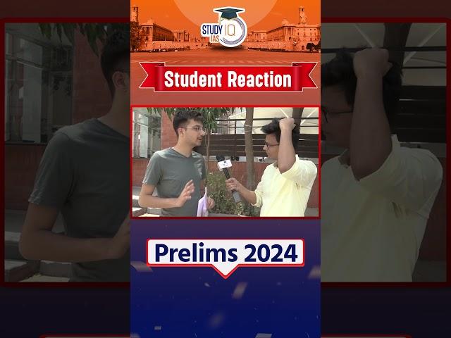 Students Reaction on UPSC Prelims 2024 | StudyIQ IAS