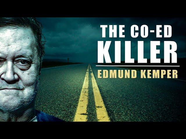 Serial Killer Documentary: Edmund Kemper (The Co-ed Killer)