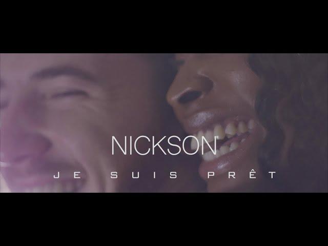 NICKSON - Je suis prêt (Clip Officiel)