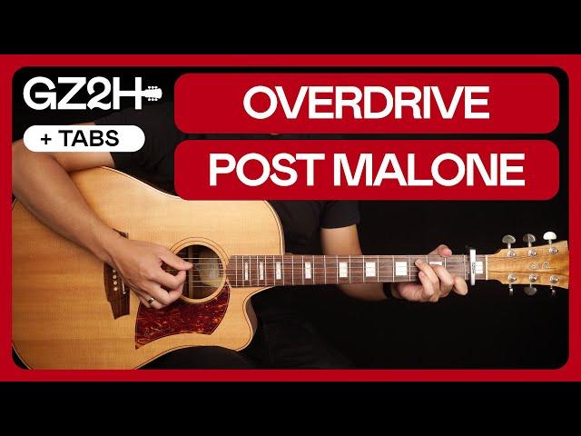 Overdrive Guitar Tutorial Post Malone Guitar Lesson |Chords + Lead + TAB|