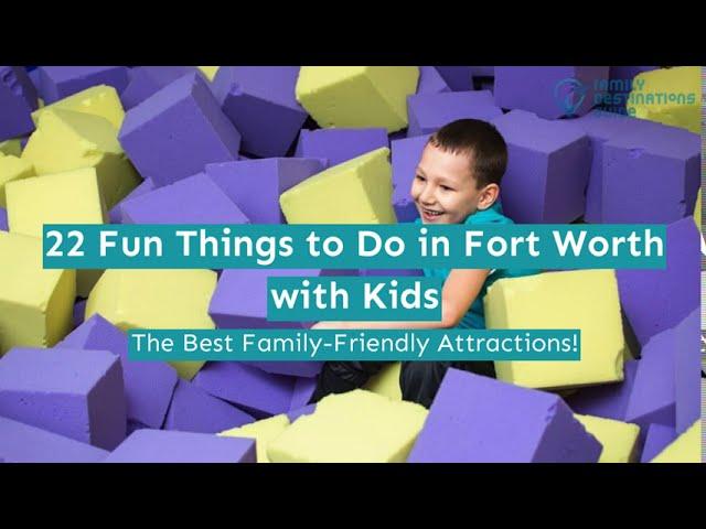 22 Fun Things to Do in Fort Worth with Kids