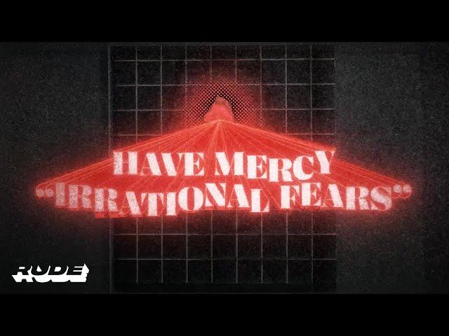 Have Mercy - Irrational Fears (Official Lyric Video)