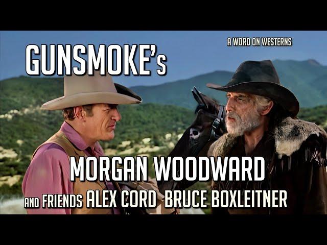 GUNSMOKE’s Morgan Woodward remembers Big Guns & Guest Stars! Plus Alex Cord & Bruce Boxleitner! AWOW