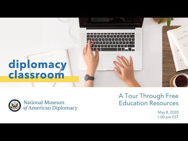 Diplomacy Classroom: A Tour Through Free Education Resources