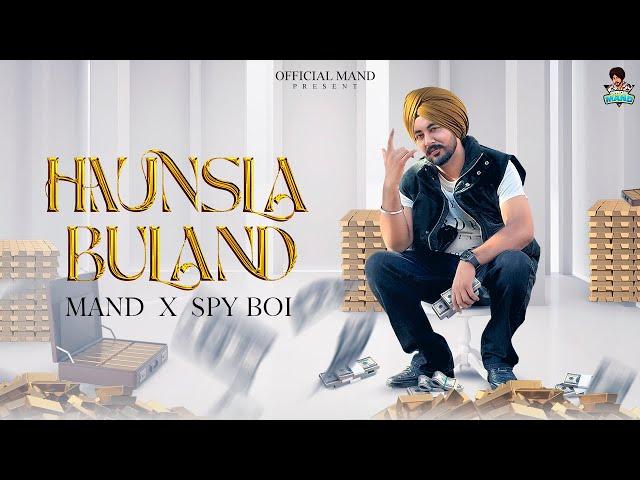 Haunsla Buland ( Official Video ) Mand | Spy Boi | Channi | Latest Punjabi Songs 2024