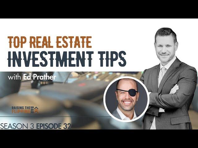 Top Investment Tips for Aspiring Real Estate Moguls with Ed Prather